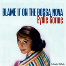 Blame It on the Bossa Nova mp3 Album by Eydie Gormé