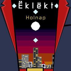 Holnap mp3 Album by Ëklëkt