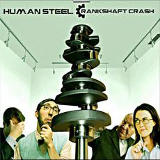 Crankshaft Crash mp3 Album by Human Steel