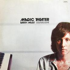 Magic Theater mp3 Album by Barry Miles' Silverlight