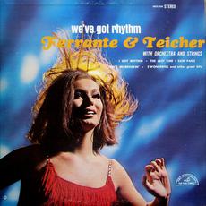 We've Got Rhythm mp3 Album by Ferrante & Teicher With Orchestra And Strings