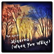 Minerva (When You Wake) mp3 Single by The Racer