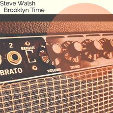 Brooklyn Time mp3 Album by Steve Walsh
