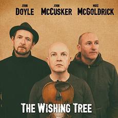 The Wishing Tree mp3 Album by John Doyle, John McCusker & Mike McGoldrick