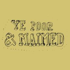Ye Poor & Maimed mp3 Album by The Diamond Family Archive