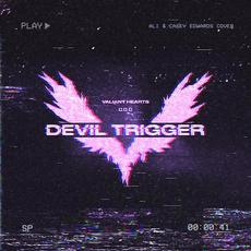 Devil Trigger mp3 Single by Valiant Hearts