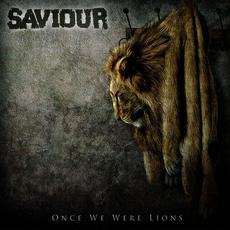 Once We Were Lions mp3 Album by Saviour