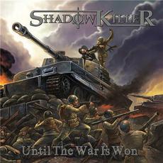 Until The War Is Won mp3 Album by Shadowkiller