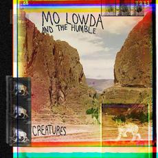 Creatures mp3 Album by Mo Lowda & the Humble