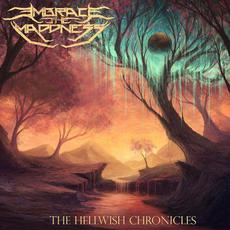 The Hellwish Chronicles mp3 Album by Embrace the Maddness