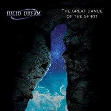 The Great Dance Of The Spirit mp3 Album by Lucid Dream