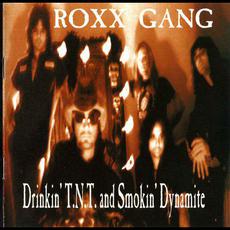Drinkin' T.N.T. and Smokin' Dynamite mp3 Album by Roxx Gang