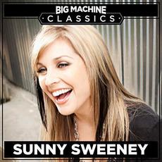 Big Machine Classics mp3 Album by Sunny Sweeney