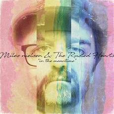 In the Meantime mp3 Album by Miles Nielsen and The Rusted Hearts