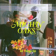All Things Go mp3 Album by Mighty Oaks