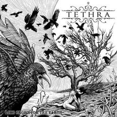 Like Crows for the Earth mp3 Album by Tethra