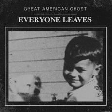 Everyone Leaves mp3 Album by Great American Ghost
