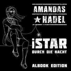 Istar: Durch Die Nacht (Albook Edition) mp3 Album by Amandas Nadel