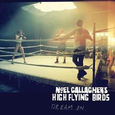 Dream On mp3 Single by Noel Gallagher's High Flying Birds