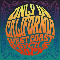 Only In California: West Coast Psych and Rock mp3 Compilation by Various Artists