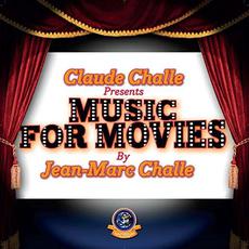 Claude Challe presents: Music For Movies by Jean-Marc Challe mp3 Compilation by Various Artists