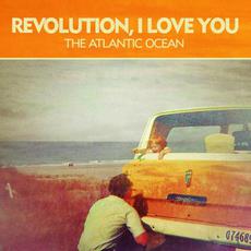 The Atlantic Ocean EP mp3 Album by Revolution, I Love You