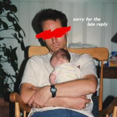 Sorry for the Late Reply mp3 Album by Sløtface