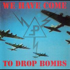 We Have Come to Drop Bombs mp3 Album by Pouppée Fabrikk