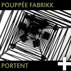 Portent (Remastered) mp3 Album by Pouppée Fabrikk