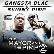 The Mayor And The Pimp 2 mp3 Album by Gangsta Blac & Skinny Pimp