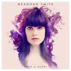 Have a Heart mp3 Album by Meaghan Smith