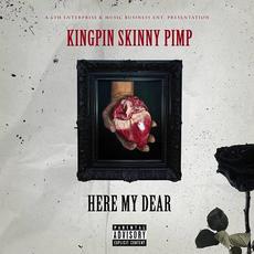 Here My Dear mp3 Album by Kingpin Skinny Pimp
