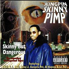 Skinny but Dangerous mp3 Album by Kingpin Skinny Pimp