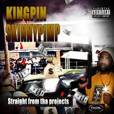 Straight From tha Projects mp3 Album by Kingpin Skinny Pimp