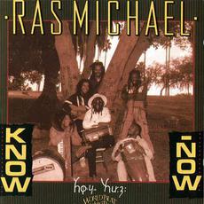Know Now mp3 Album by Ras Michael And The Sons Of Negus