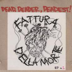 Dead, Deader, Deadest! Demo mp3 Album by Fattura Della Morte