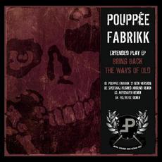 Bring Back the Ways of Old mp3 Single by Pouppée Fabrikk