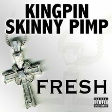 Fresh mp3 Single by Kingpin Skinny Pimp