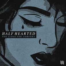 Too Close for Comfort mp3 Single by Half Hearted