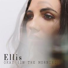 Okay (In the Morning) mp3 Single by Ellis
