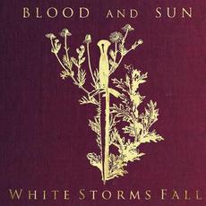 White Storms Fall mp3 Album by Blood and Sun