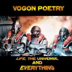 Life, the Universe and Everything mp3 Album by Vogon Poetry