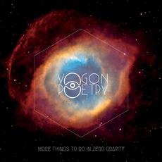More Things To Do In Zero Gravity mp3 Album by Vogon Poetry