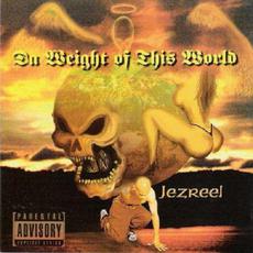 Da Weight Of This World mp3 Album by Jezreel