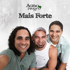 Mais Forte mp3 Album by Adão Negro