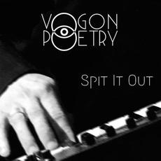 Spit It Out mp3 Single by Vogon Poetry