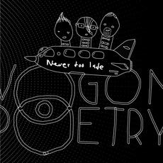 Never Too Late mp3 Single by Vogon Poetry
