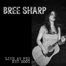 Live at Fez mp3 Live by Bree Sharp