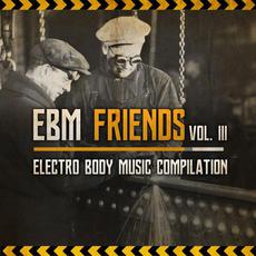 EBM Friends Vol. III mp3 Compilation by Various Artists