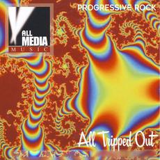 All Tripped Out: Progressive Rock mp3 Compilation by Various Artists